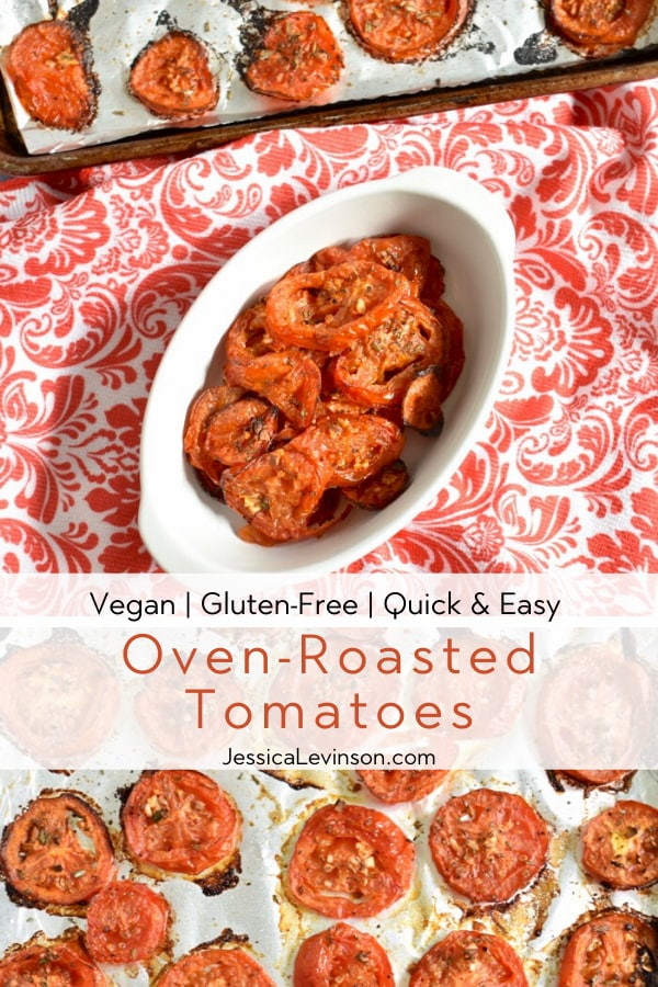 Oven Roasted Tomatoes with Garlic - Jessica Levinson, MS, RDN, CDN