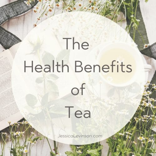The Health Benefits of Tea Jessica Levinson, MS, RDN, CDN
