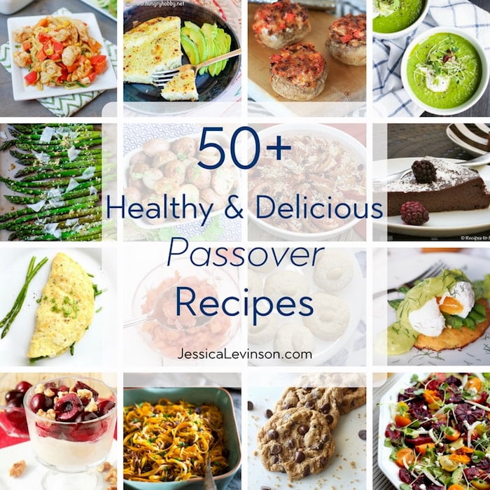 50+ Healthy Passover Recipes From Breakfast through Dessert