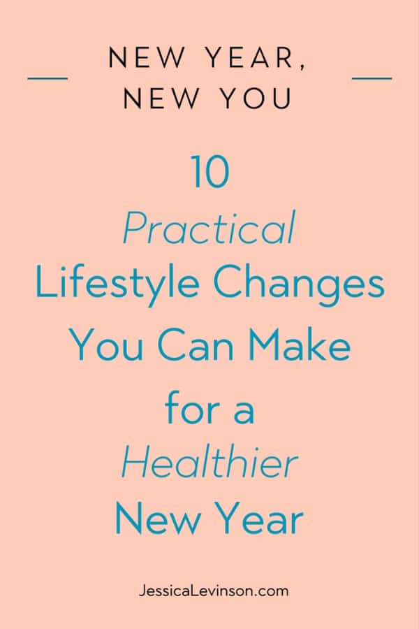 Practical Lifestyle Changes You Can Make for a Healthier New Year