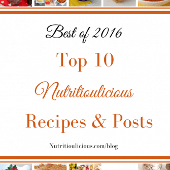Say goodbye to 2016 with a roundup of the top Nutritioulicious recipes and posts of the year @jlevinsonrd.