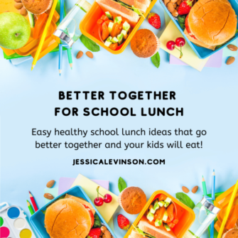 Better together for school lunch: Easy healthy school lunch ideas that go better together and your kids will eat!
